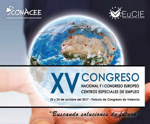 XV Congreso Nacional e Internacional de Centros Especiales de Empleo. 23 y 24 de octubre en Valencia